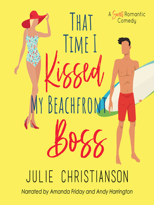cover image of That Time I Kissed My Beachfront Boss